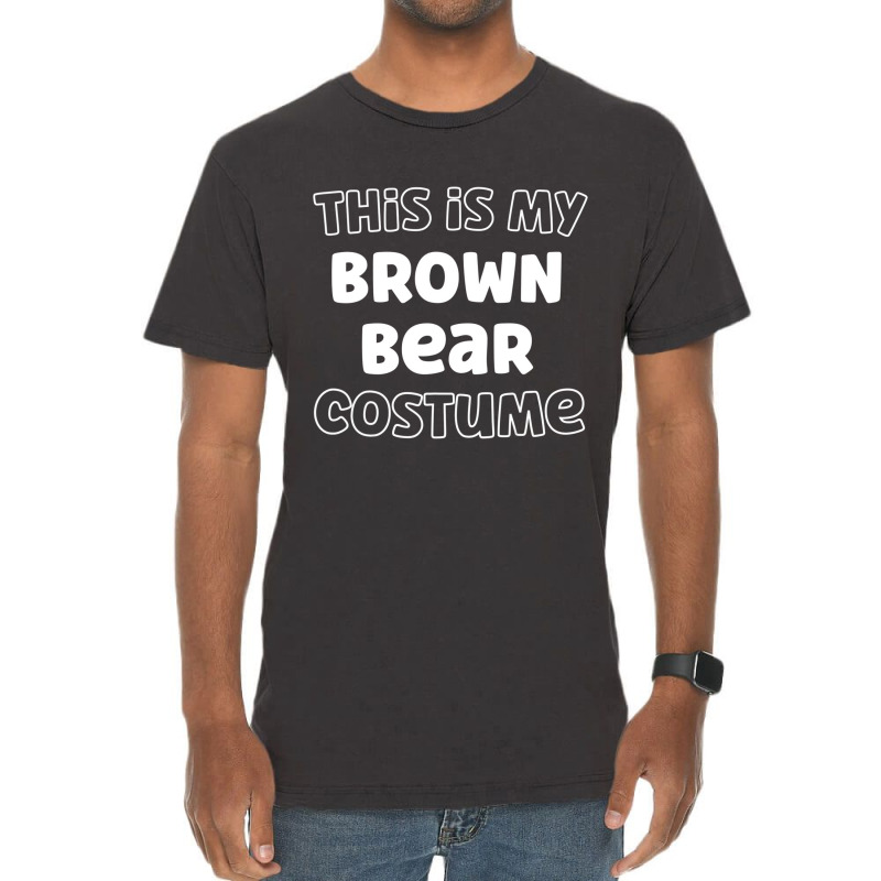 Brown Halloween Design Brown Bear This Is My Human Vintage T-shirt | Artistshot