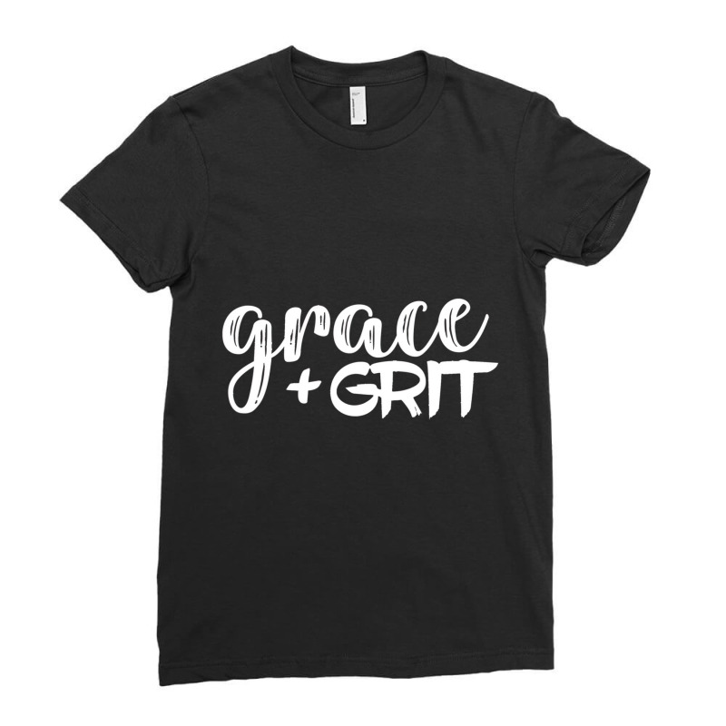 Grace + Grit Motivational Inspirational Mantra T S Ladies Fitted T-Shirt by voutsro | Artistshot