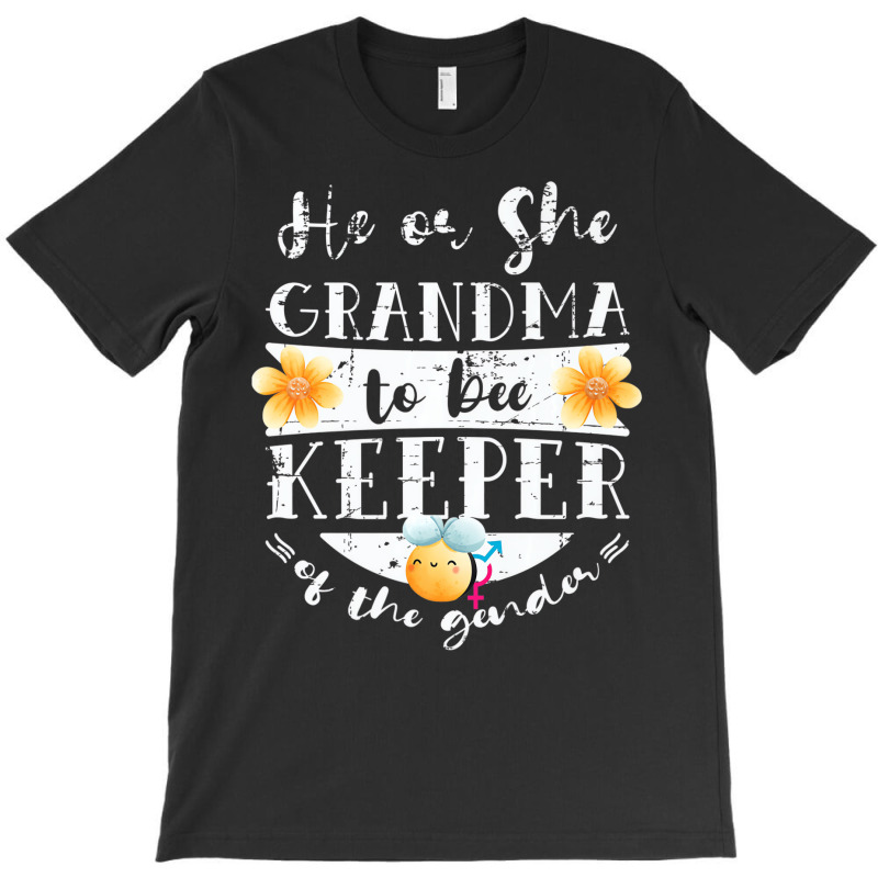 He Or She Grandma To Bee Keeper Of The Gender Reve T-shirt | Artistshot