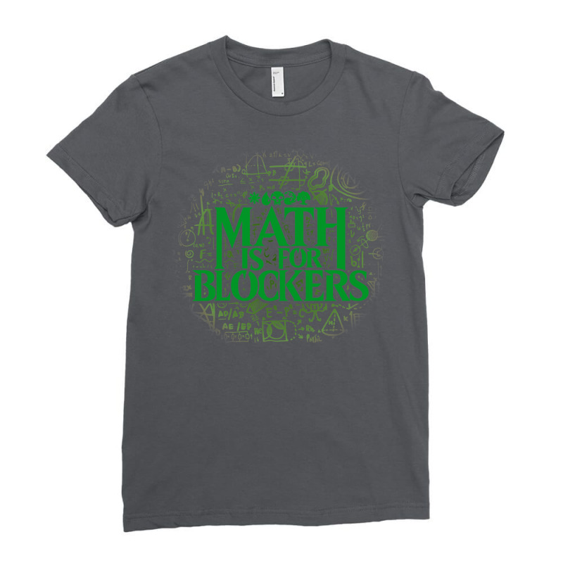 Math Is For Blockers   Forest Edition 29 Ladies Fitted T-Shirt by hubricdelpr | Artistshot