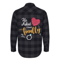 He Asked I Said Finally Matching Couples Engagemen Flannel Shirt | Artistshot