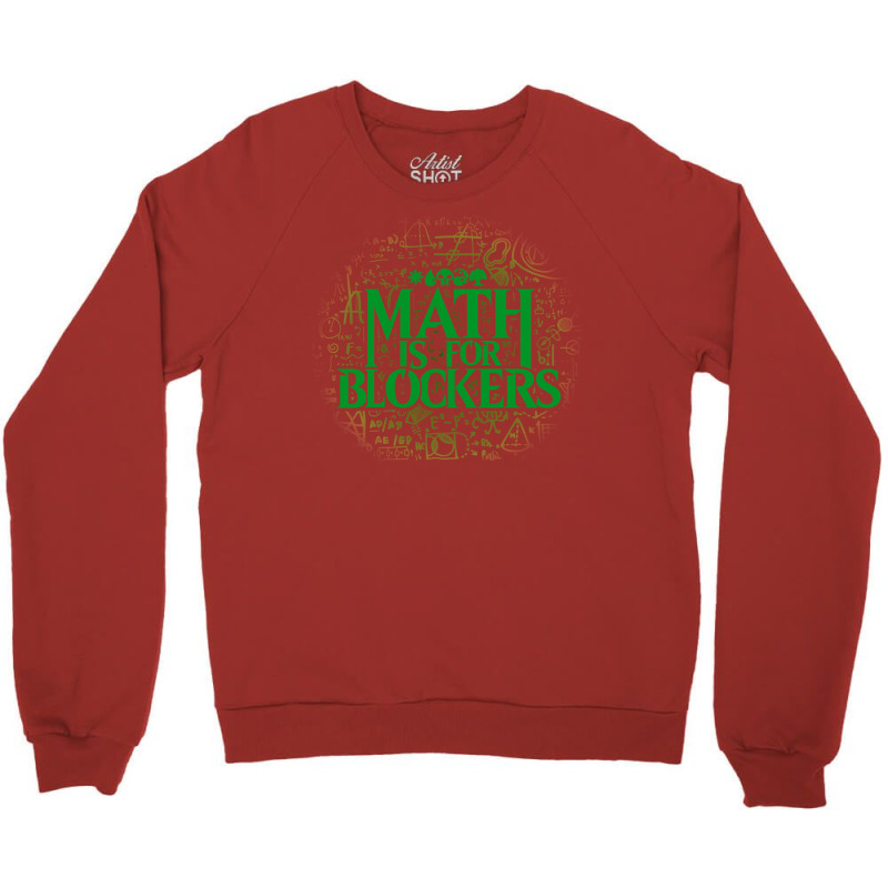 Math Is For Blockers   Forest Edition 35 Crewneck Sweatshirt by hubricdelpr | Artistshot