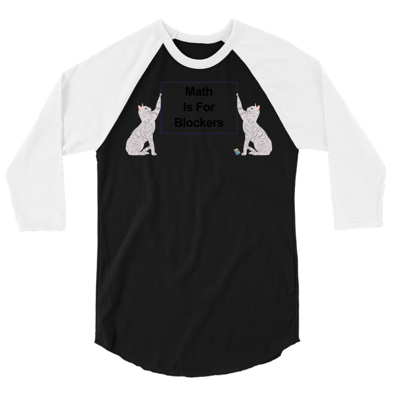 Math Is For Blockers 2 3/4 Sleeve Shirt by hubricdelpr | Artistshot