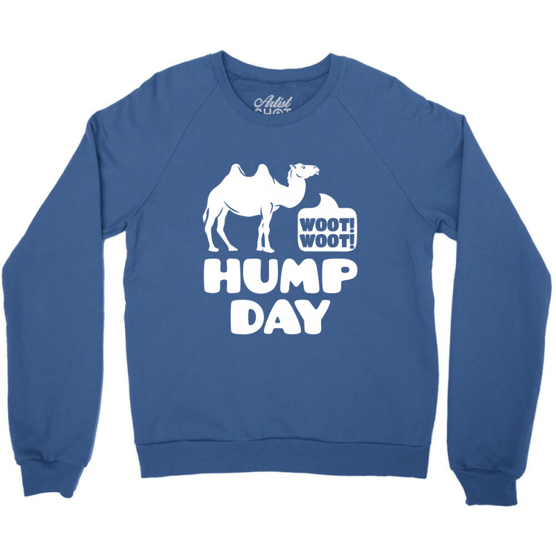 Woot Woot Hump Day Crewneck Sweatshirt | Artistshot