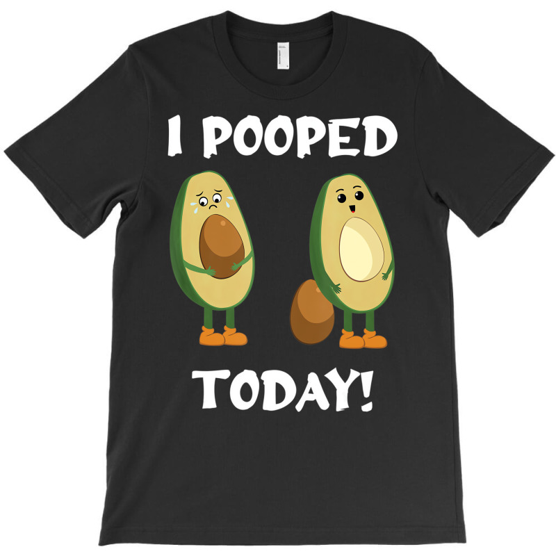 Proud Pooper Funny Poop Fart I Pooped Today T Shir T-shirt | Artistshot