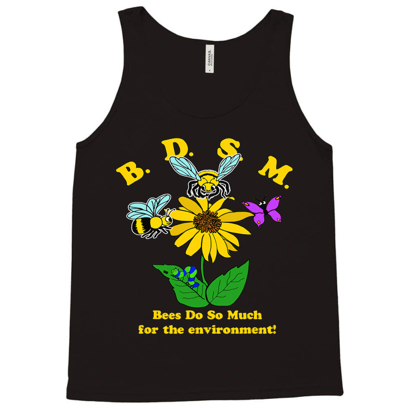 Bees Do So Much For The Environment Tank Top | Artistshot