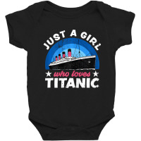 For Girls Who Just Love The Rms Titanic T Shirt Baby Bodysuit | Artistshot