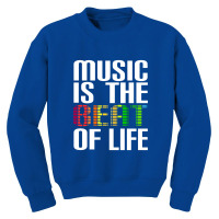 Music Is The Beat Of Life Novelty Gifts Youth Sweatshirt | Artistshot