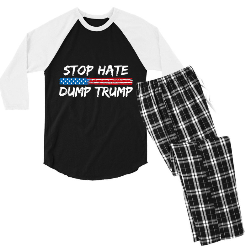 Stop Hate Dump Trump   Donald Trump   T Shirt Men's 3/4 Sleeve Pajama Set | Artistshot