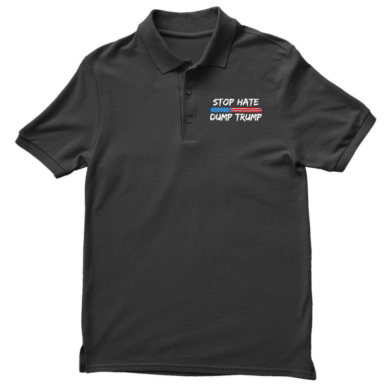 Stop Hate Dump Trump   Donald Trump   T Shirt Men's Polo Shirt | Artistshot