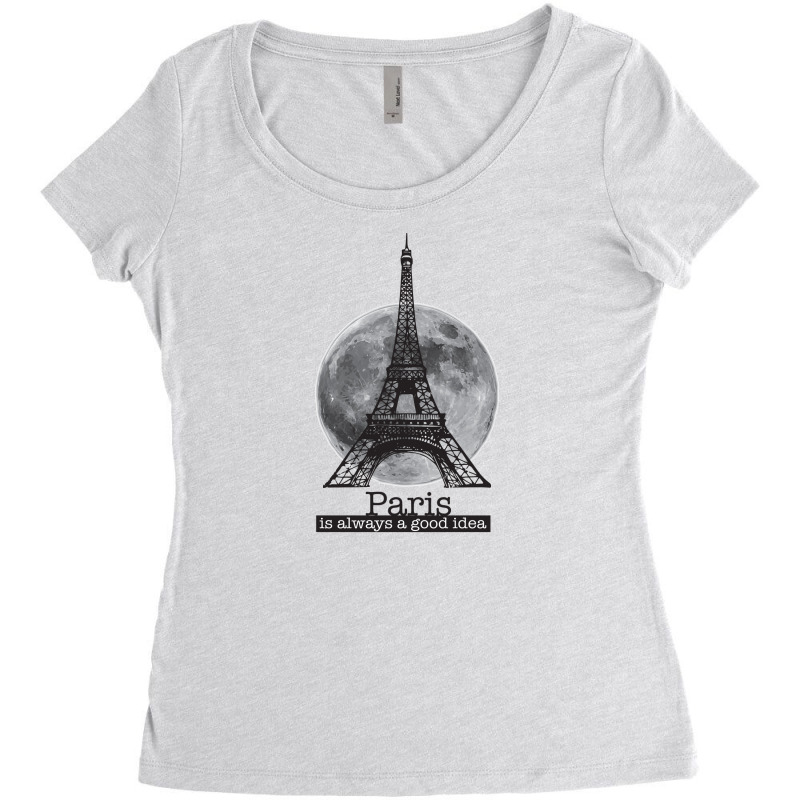 Paris Is Always A Good Idea Women's Triblend Scoop T-shirt by region22 | Artistshot