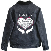 Heart Of A Teacher. If You Think My Hands Are Full Unisex Sherpa-lined Denim Jacket | Artistshot