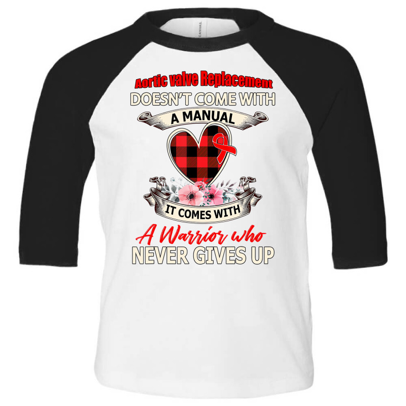 Aortic Valve Replacement Doesn't Come With A Manua Toddler 3/4 Sleeve Tee by validokel | Artistshot