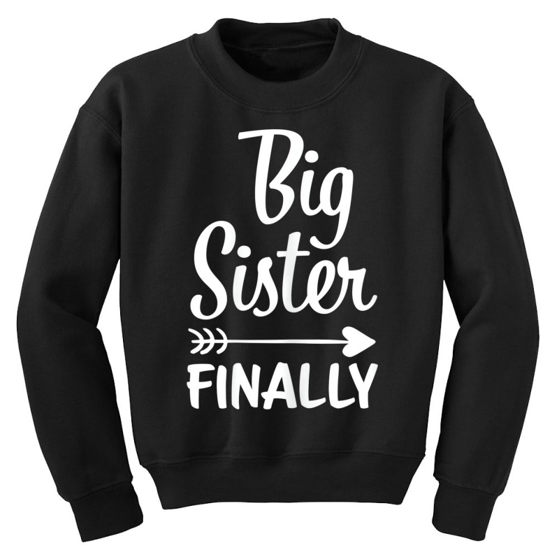 Big Sister Finally Kids Big Sister T Shirt Youth Sweatshirt by dotson | Artistshot