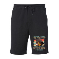 My Dog Thinks Im Perfect Rottweiler Dog Retro Styl Fleece Short | Artistshot