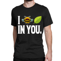 Bee I Believe In You Leaf Friends Gift Idea T Shir Classic T-shirt | Artistshot