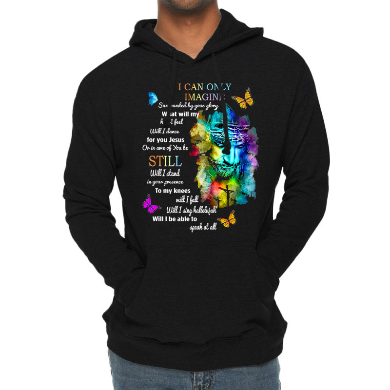 I Only Can Imagine Faith Christian Faith Jesus God Lightweight Hoodie by spreesgomez | Artistshot