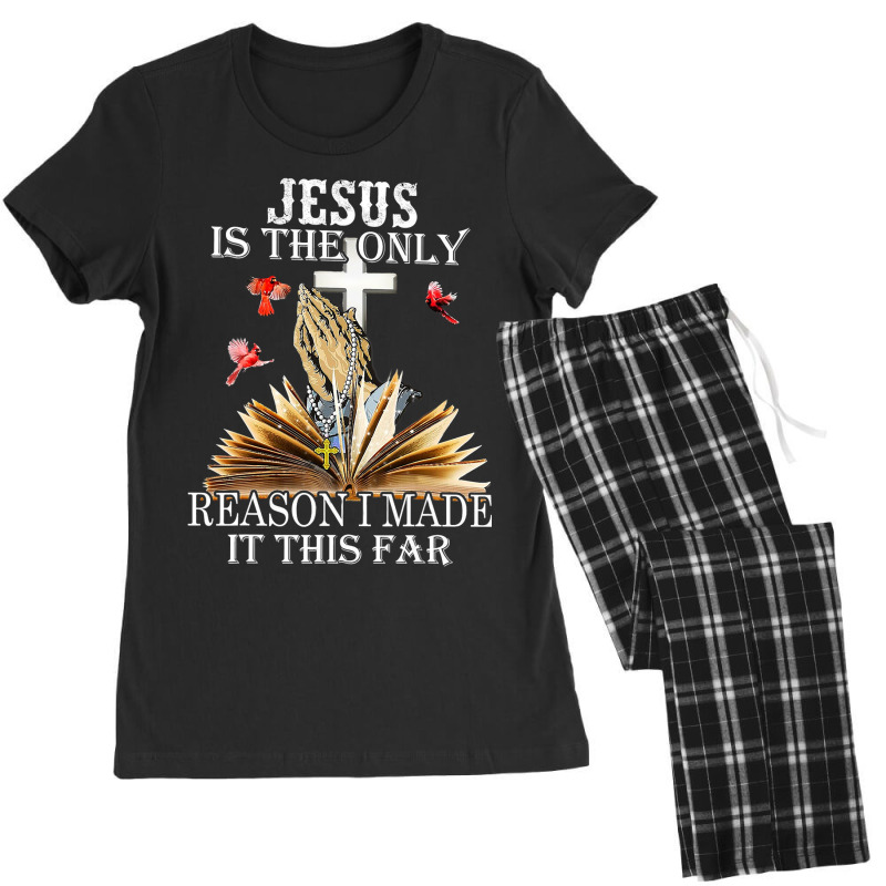 Jesus Is The Only Reason I Made It So Far Women's Pajamas Set by spreesgomez | Artistshot