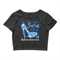 In November We Wear Blue Butterflies Diabetes Awar Crop Top | Artistshot