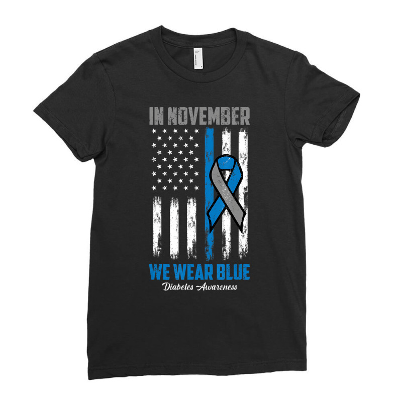 In November We Wear Blue Usa Flag Diabetes Awarene Ladies Fitted T-Shirt by kranendon | Artistshot