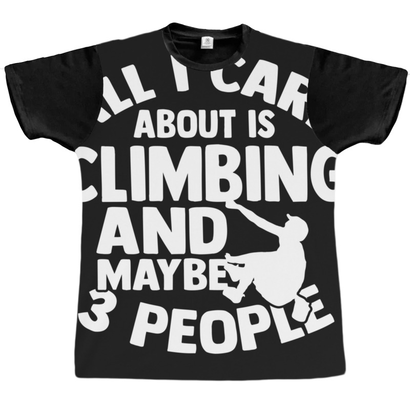 Climbing Mountaineering Climbing Park Bouldering Graphic T-shirt | Artistshot