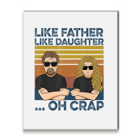 Like Father Like Daughter Oh Crap T Shirt Metal Print Vertical | Artistshot