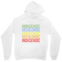 Decolonize Indigenize Shirt Native American Educat Unisex Hoodie | Artistshot