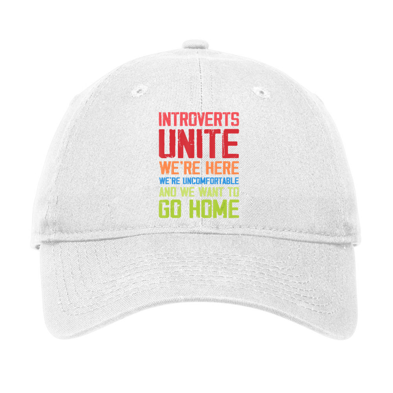 Introverts Unite We're Here Uncomfortable Want To Adjustable Cap by kranendon | Artistshot