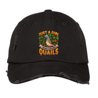 Funny Quail Bird Lover Just A Girl Who Loves Quail Vintage Cap | Artistshot