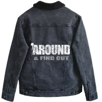 Fuck Around And Find Out T Shirt Unisex Sherpa-lined Denim Jacket | Artistshot