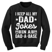 Mens Daddy Shirt. Dad Jokes Dad A Base Database Fa Youth Sweatshirt | Artistshot