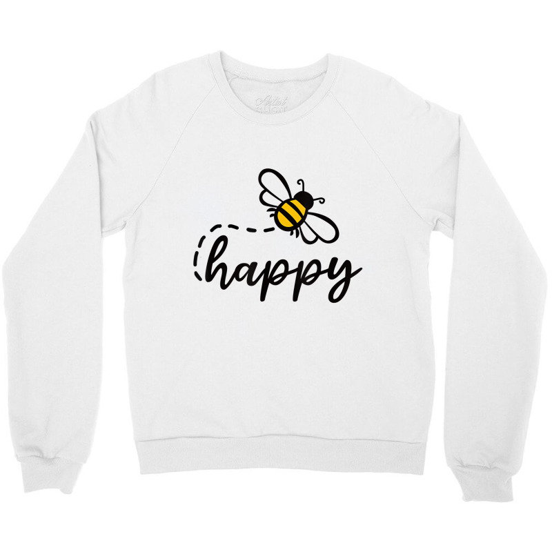 Be Happy Be Kind   Bee Happy, Inspirational, Motiv Crewneck Sweatshirt | Artistshot