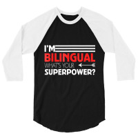 Bilingual Superpower T Shirt Celebrates Language L 3/4 Sleeve Shirt | Artistshot