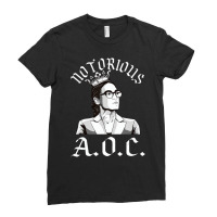 Notorious Aoc Shirt Alexandria Ocasio Cortez T Shi Ladies Fitted T-shirt | Artistshot