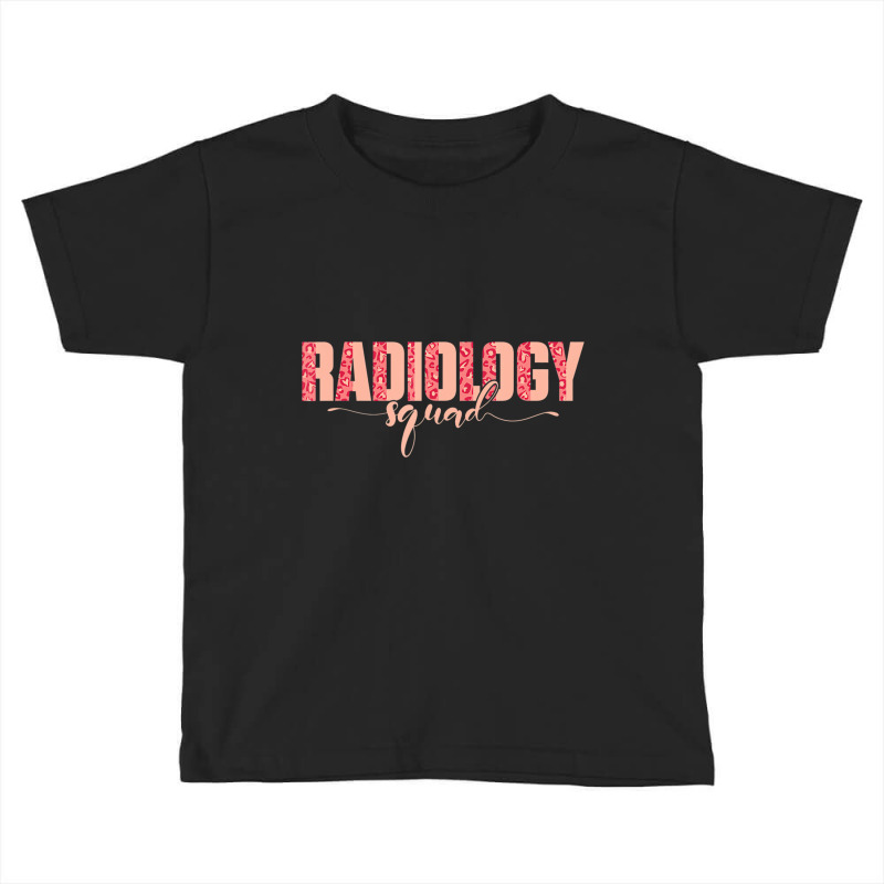 Cat Scan Radiology Technician Radiology Squad T Sh Toddler T-shirt by ravand | Artistshot