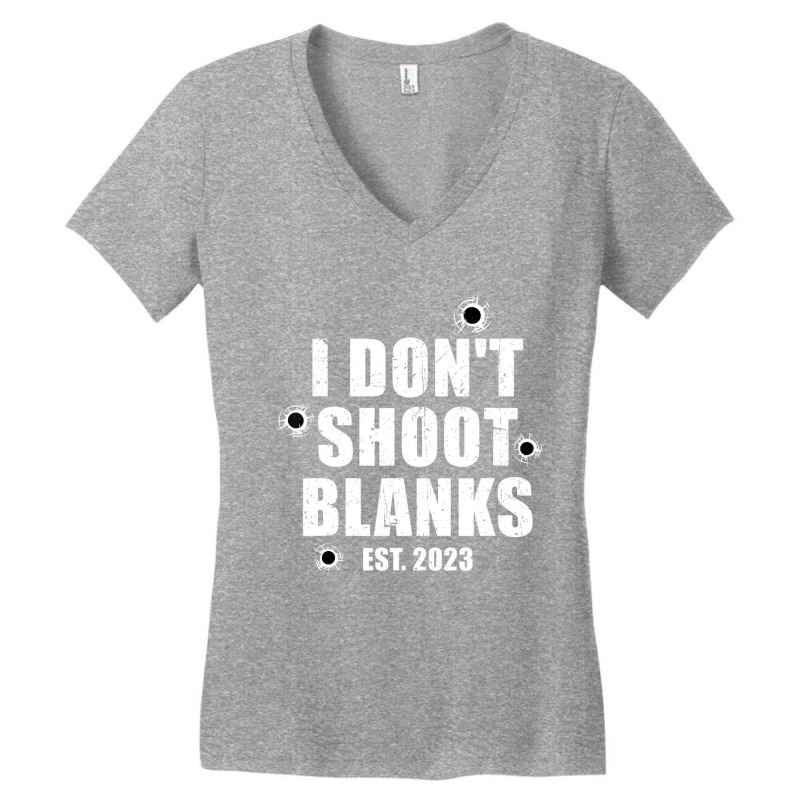 Mens I Don't Shoot Blanks Dad To Be Dad Promoted T Women's V-Neck T-Shirt by ervanm | Artistshot