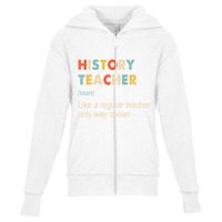 History Teacher Definition Funny Teaching School T Youth Zipper Hoodie | Artistshot