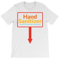 Hand Sanitizer Pump 10 15 Times Then Rub Vigorousl T-shirt | Artistshot