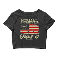 Normal Isnt Coming Back But Jesus Is Revelation 14 Crop Top | Artistshot