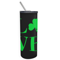 St Patricks Day T  Shirt St Patricks Day Love Irel Skinny Tumbler | Artistshot