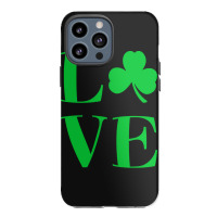 St Patricks Day T  Shirt St Patricks Day Love Irel Iphone 13 Pro Max Case | Artistshot