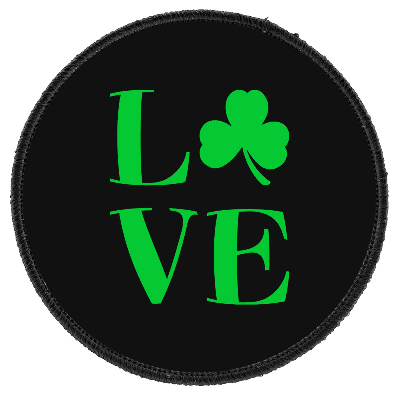 St Patricks Day T  Shirt St Patricks Day Love Irel Round Patch | Artistshot