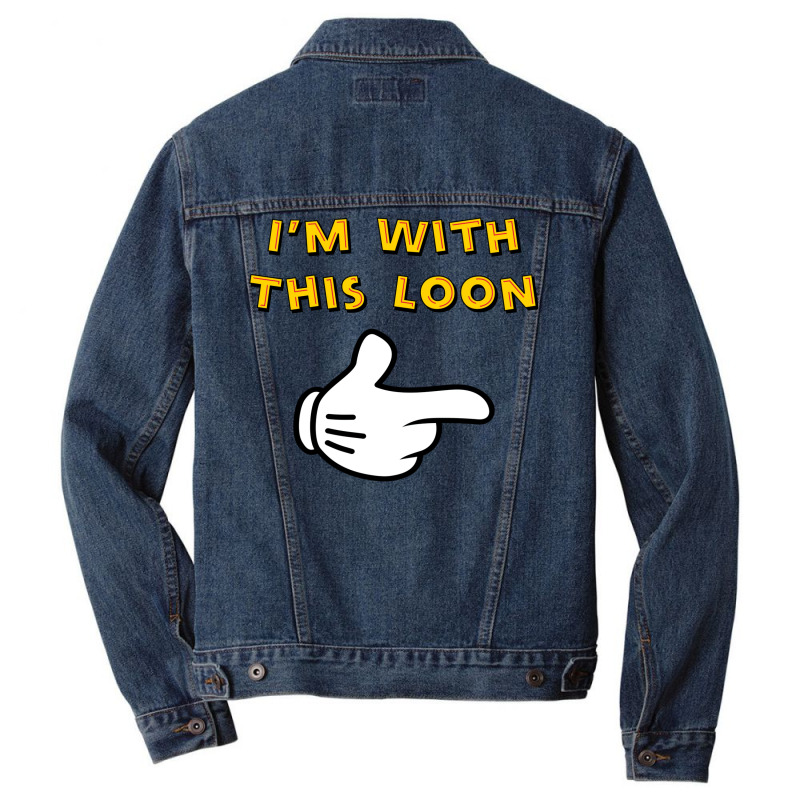 I'm With This Loon 23 Men Denim Jacket | Artistshot