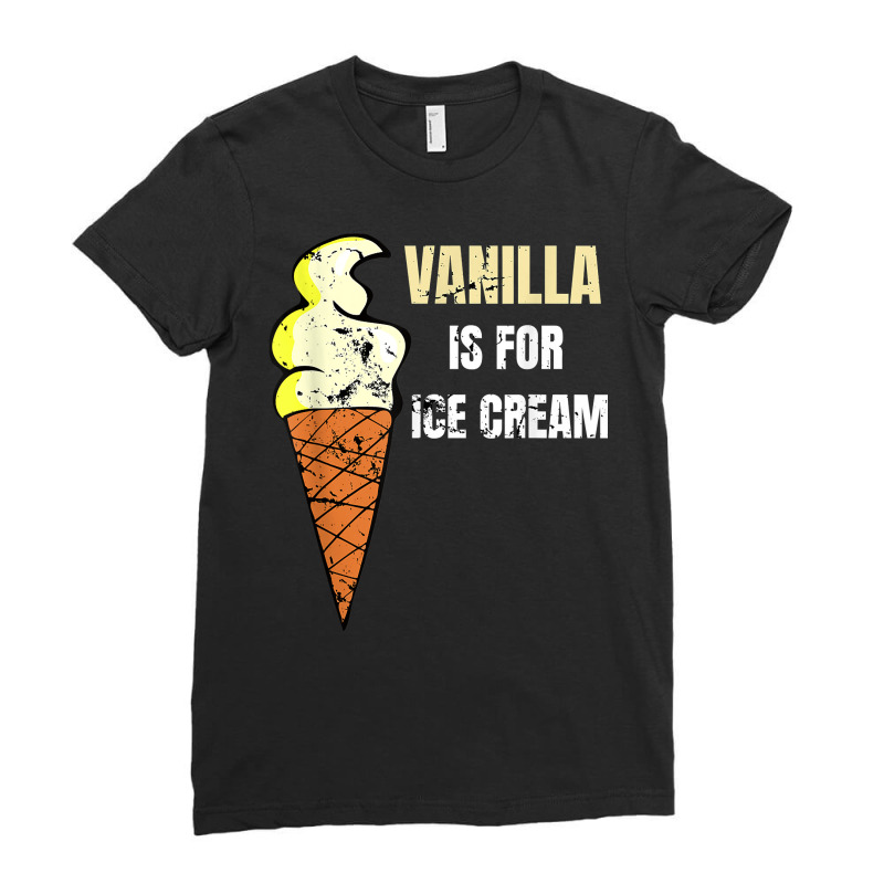 Vanilla Is For Ice Cream Daddy Submissive Kinky No Ladies Fitted T-Shirt by sudhirka | Artistshot