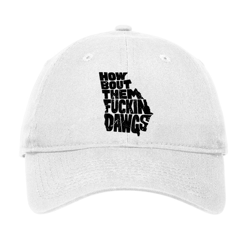 How Bout Them Fuckin Dawgs Georgia T Shirt Adjustable Cap by aiiluurosy | Artistshot