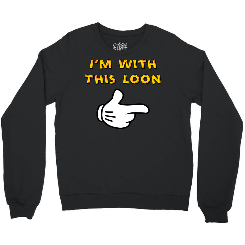 I M With This Loon Baseball ¾ Sleeve  17 Crewneck Sweatshirt | Artistshot