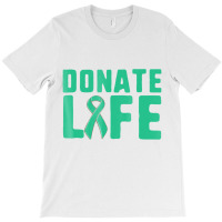 Donate Life Organ Donor Advocate T Shirt T-shirt | Artistshot