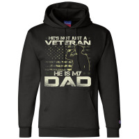 He Is My Veteran Dad American Flag Veterans Day Gi Champion Hoodie | Artistshot