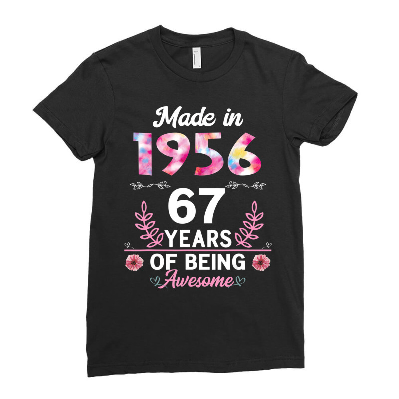 67 Years Old Gifts 67th Birthday Born In 1956 Wome Ladies Fitted T-Shirt by fiddolamuf | Artistshot