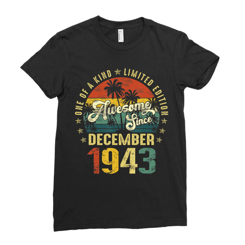 79 Years Old Gifts Awesome Since December 1943 79t Ladies Fitted T-Shirt by fiddolamuf | Artistshot